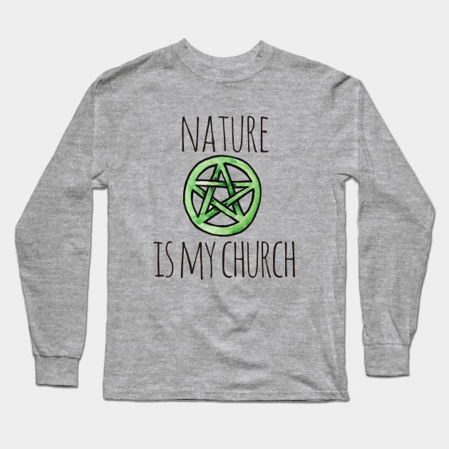 Nature is my church Long Sleeve T-Shirt by bubbsnugg